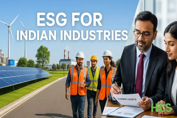 Decoding ESG for Indian Industries: What It Means and How to Start